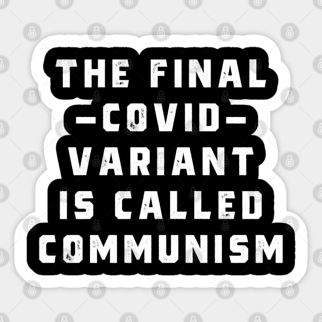 The Final C.ovid Variant Is Called Communism Sticker by Retro Vintage